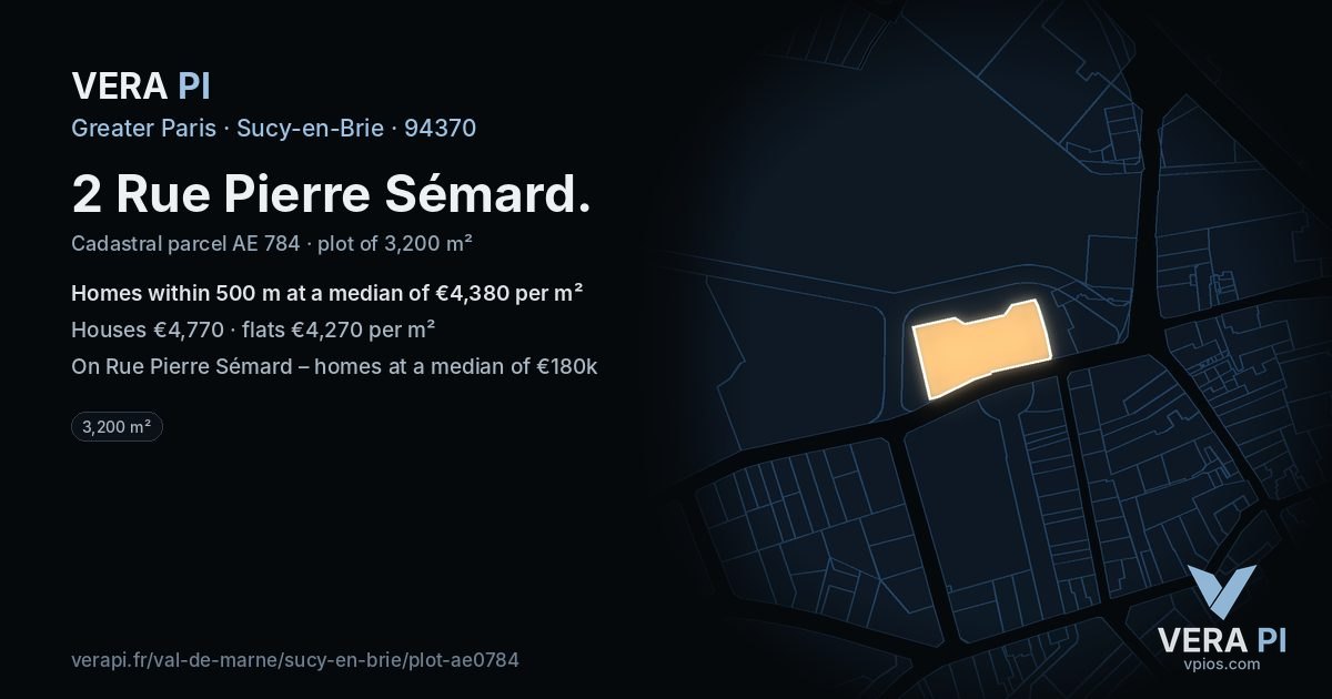 2 Rue Pierre Sémard, Sucy-en-Brie at night – the plot lit, the parcels around coloured by the prices near them