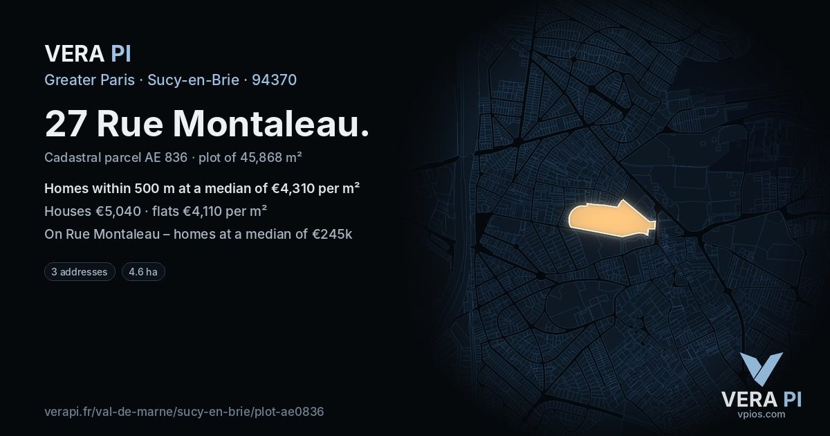 27 Rue Montaleau, Sucy-en-Brie at night – the plot lit, the parcels around coloured by the prices near them