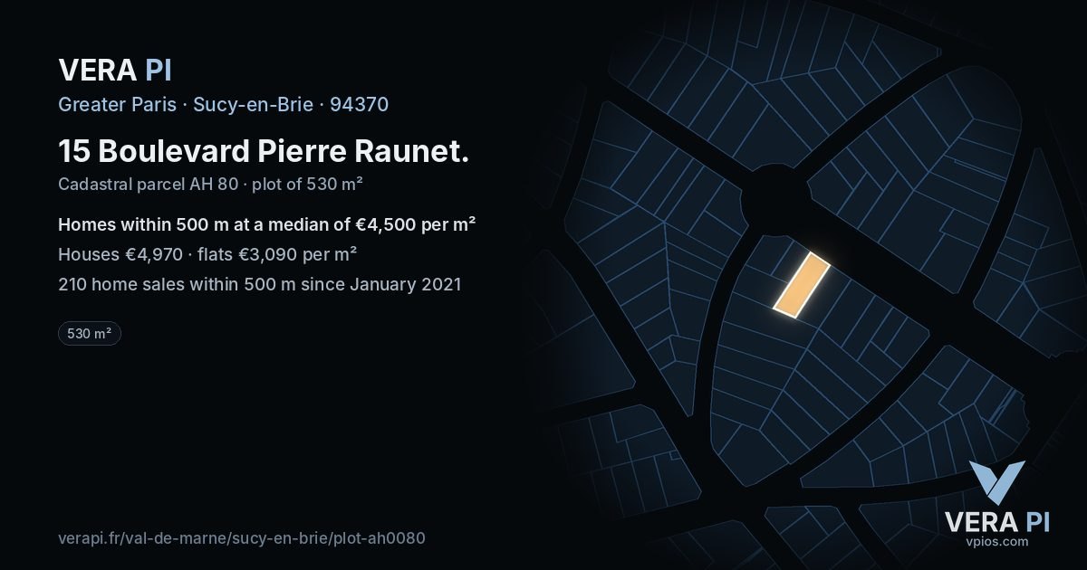 15 Boulevard Pierre Raunet, Sucy-en-Brie at night – the plot lit, the parcels around coloured by the prices near them