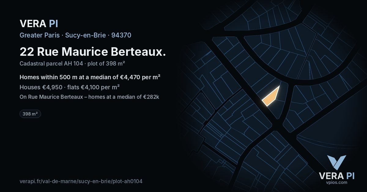 22 Rue Maurice Berteaux, Sucy-en-Brie at night – the plot lit, the parcels around coloured by the prices near them