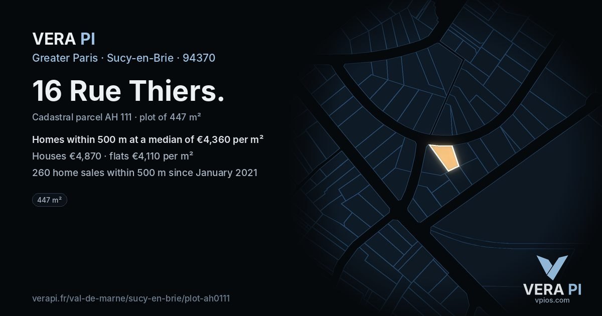 16 Rue Thiers, Sucy-en-Brie at night – the plot lit, the parcels around coloured by the prices near them