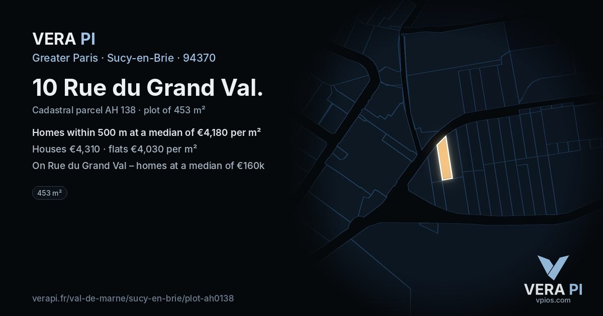 10 Rue du Grand Val, Sucy-en-Brie at night – the plot lit, the parcels around coloured by the prices near them