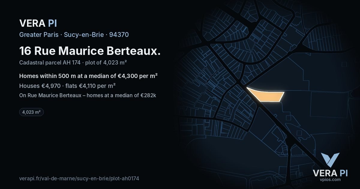 16 Rue Maurice Berteaux, Sucy-en-Brie at night – the plot lit, the parcels around coloured by the prices near them