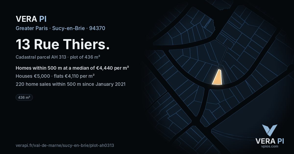 13 Rue Thiers, Sucy-en-Brie at night – the plot lit, the parcels around coloured by the prices near them