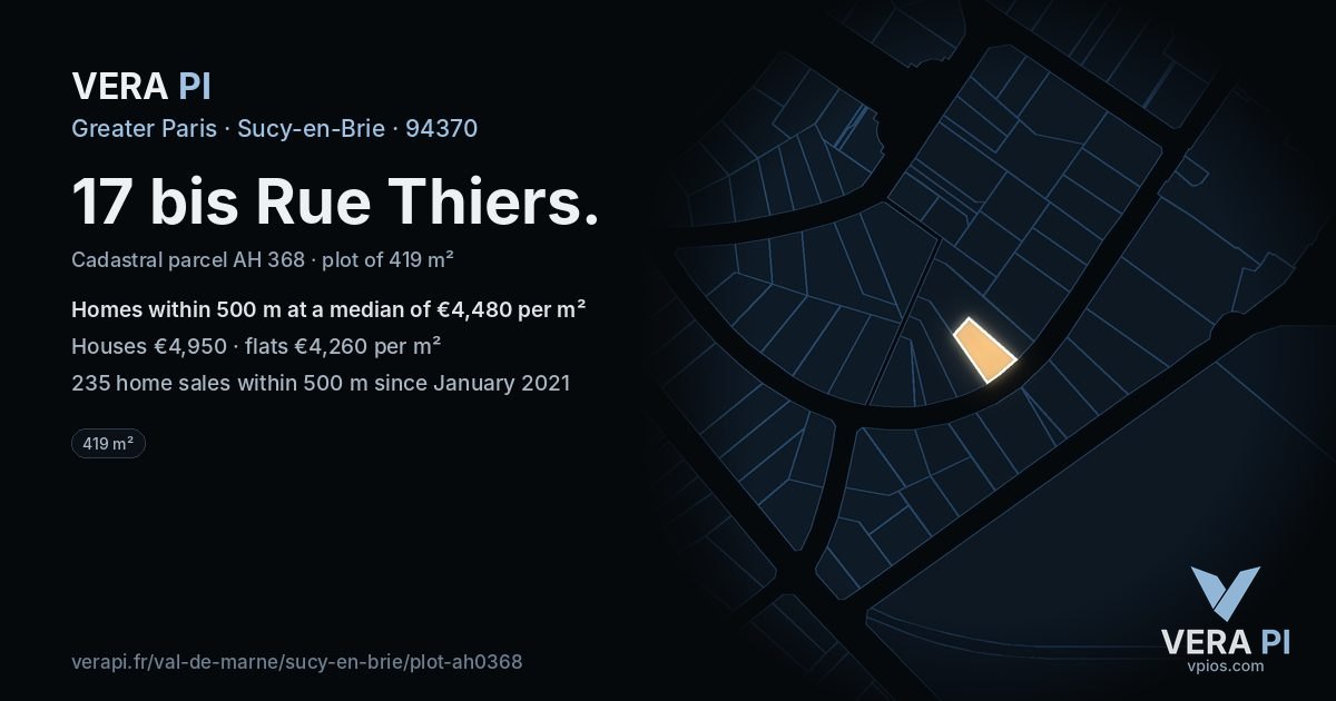 17 bis Rue Thiers, Sucy-en-Brie at night – the plot lit, the parcels around coloured by the prices near them