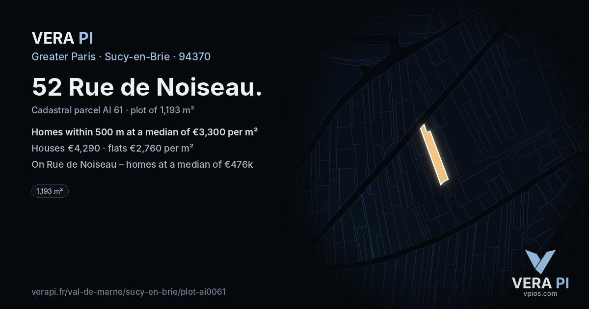 52 Rue de Noiseau, Sucy-en-Brie at night – the plot lit, the parcels around coloured by the prices near them