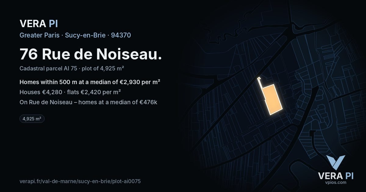 76 Rue de Noiseau, Sucy-en-Brie at night – the plot lit, the parcels around coloured by the prices near them
