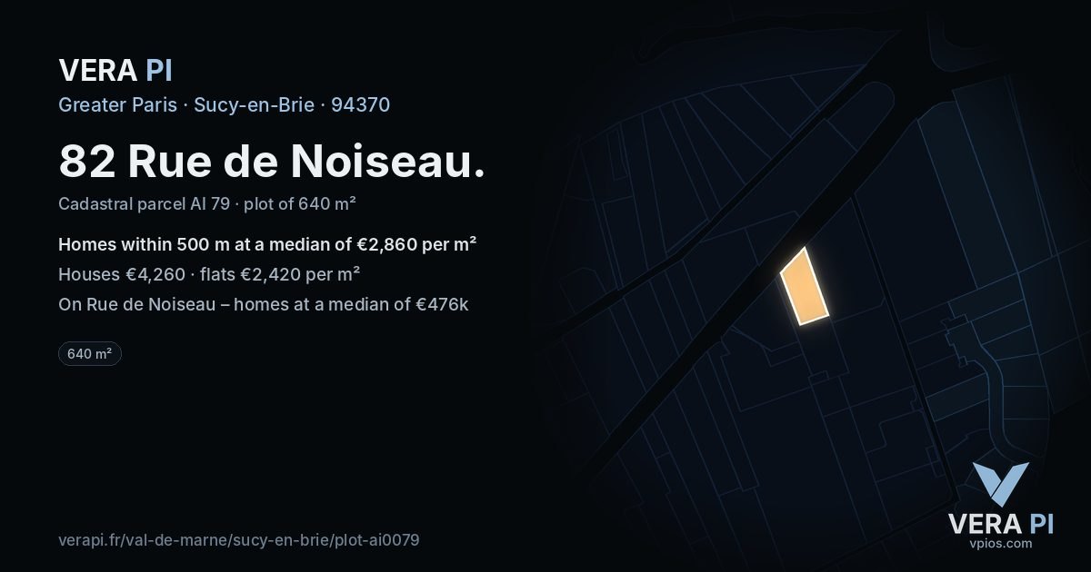 82 Rue de Noiseau, Sucy-en-Brie at night – the plot lit, the parcels around coloured by the prices near them