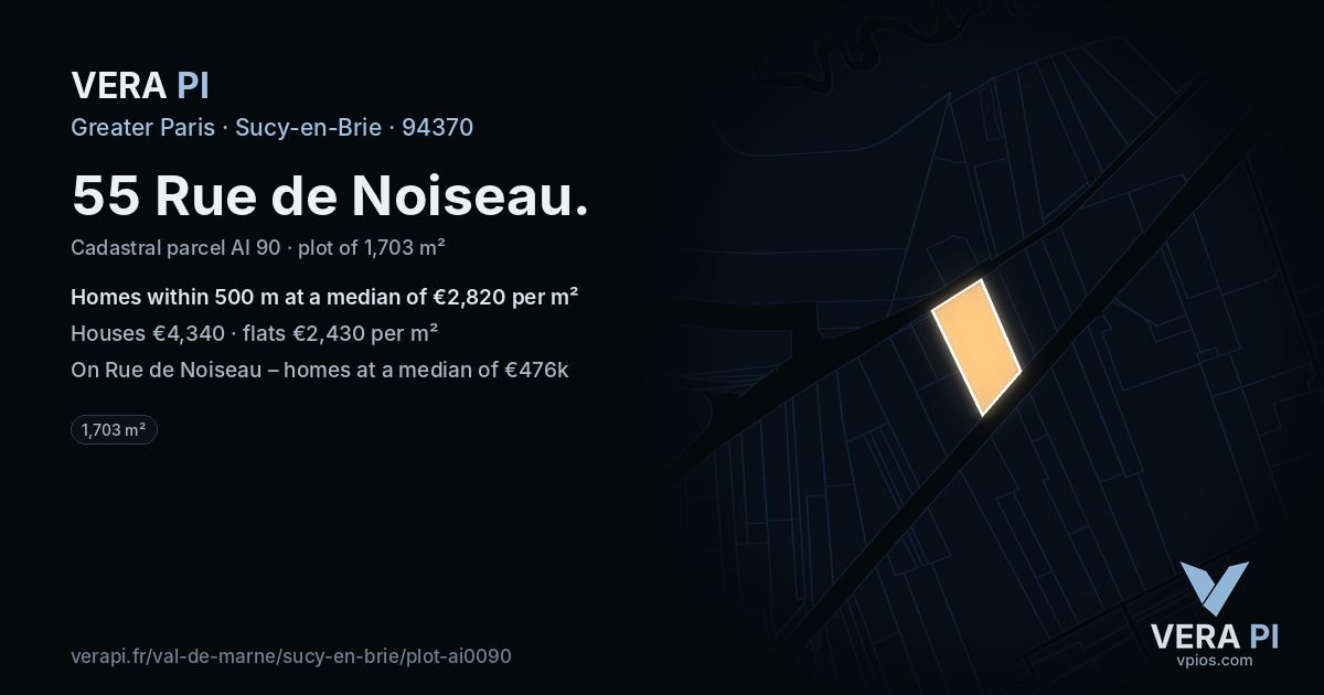 55 Rue de Noiseau, Sucy-en-Brie at night – the plot lit, the parcels around coloured by the prices near them
