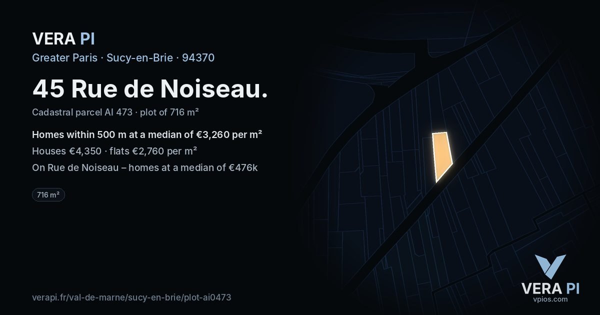 45 Rue de Noiseau, Sucy-en-Brie at night – the plot lit, the parcels around coloured by the prices near them