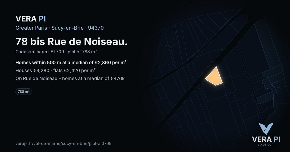 78 bis Rue de Noiseau, Sucy-en-Brie at night – the plot lit, the parcels around coloured by the prices near them