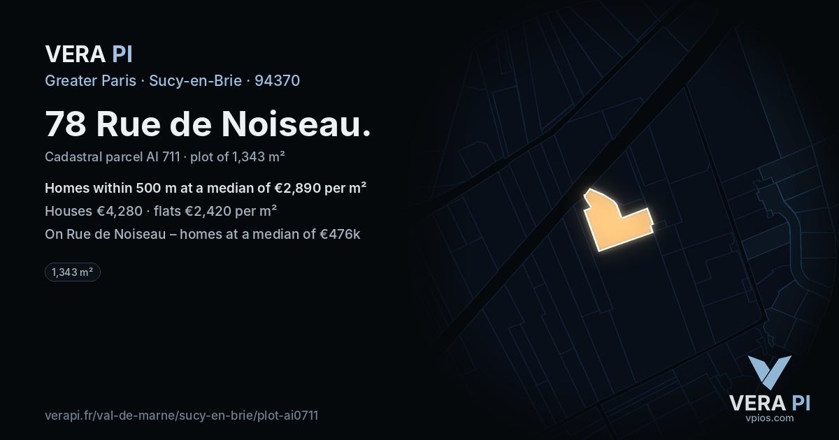 78 Rue de Noiseau, Sucy-en-Brie at night – the plot lit, the parcels around coloured by the prices near them
