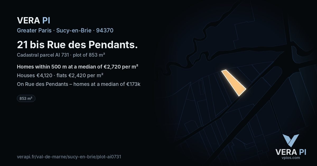 21 bis Rue des Pendants, Sucy-en-Brie at night – the plot lit, the parcels around coloured by the prices near them
