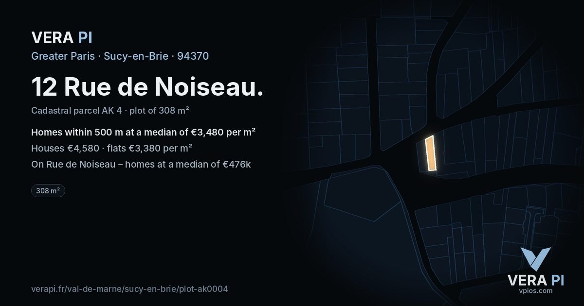 12 Rue de Noiseau, Sucy-en-Brie at night – the plot lit, the parcels around coloured by the prices near them