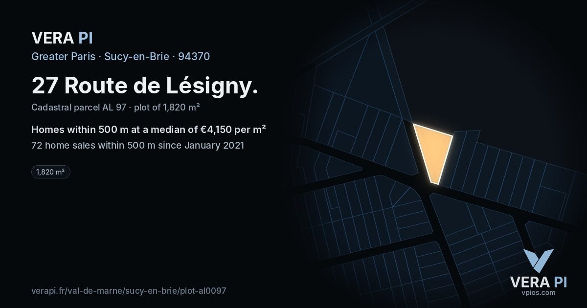27 Route de Lésigny, Sucy-en-Brie at night – the plot lit, the parcels around coloured by the prices near them