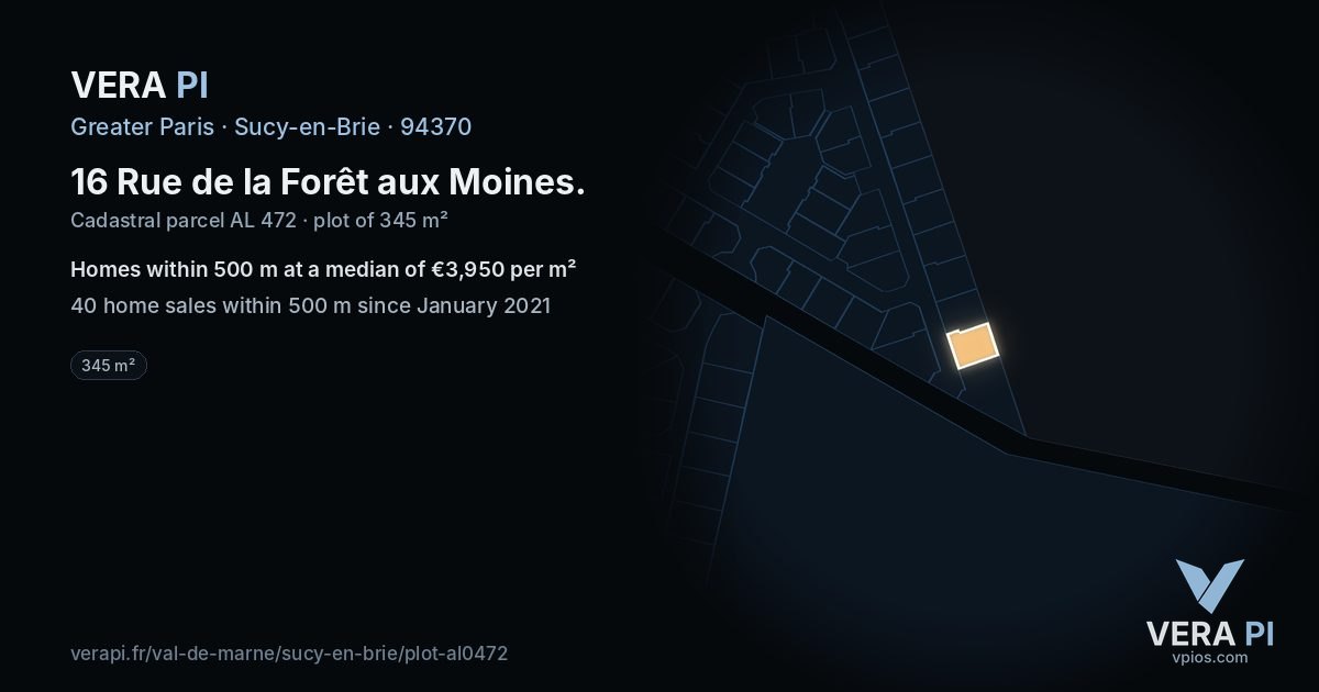 16 Rue de la Forêt aux Moines, Sucy-en-Brie at night – the plot lit, the parcels around coloured by the prices near them