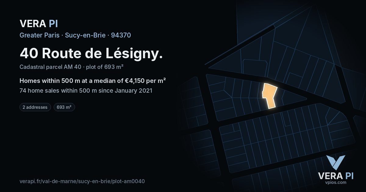40 Route de Lésigny, Sucy-en-Brie at night – the plot lit, the parcels around coloured by the prices near them