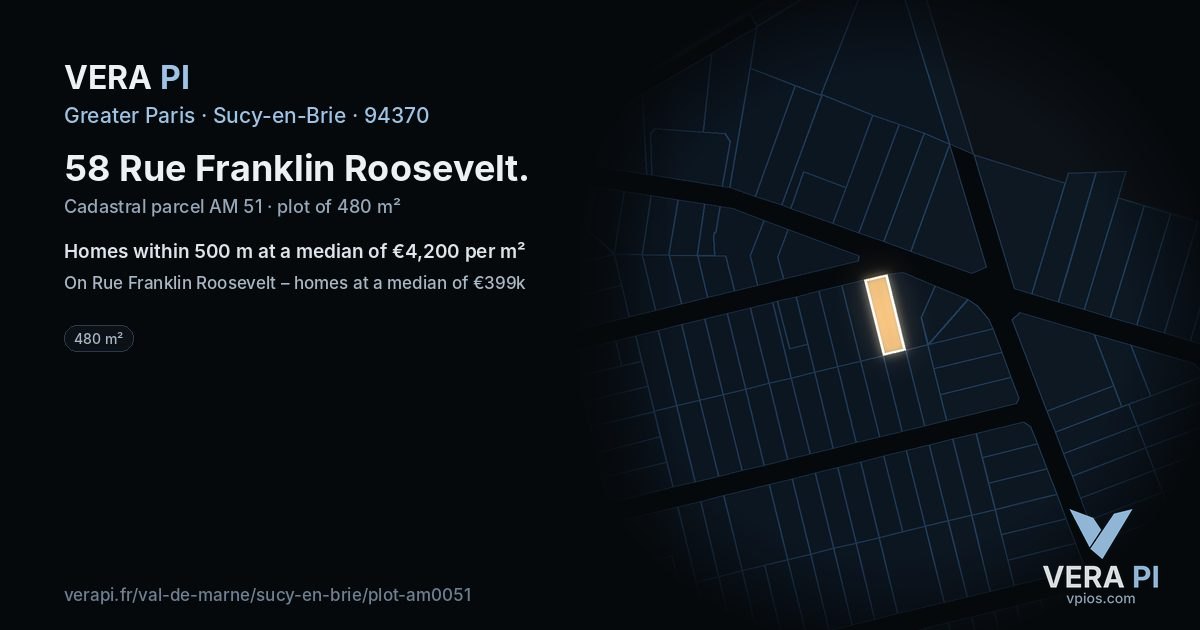 58 Rue Franklin Roosevelt, Sucy-en-Brie at night – the plot lit, the parcels around coloured by the prices near them