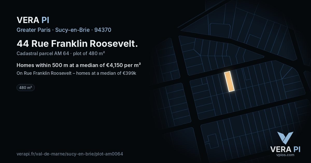 44 Rue Franklin Roosevelt, Sucy-en-Brie at night – the plot lit, the parcels around coloured by the prices near them