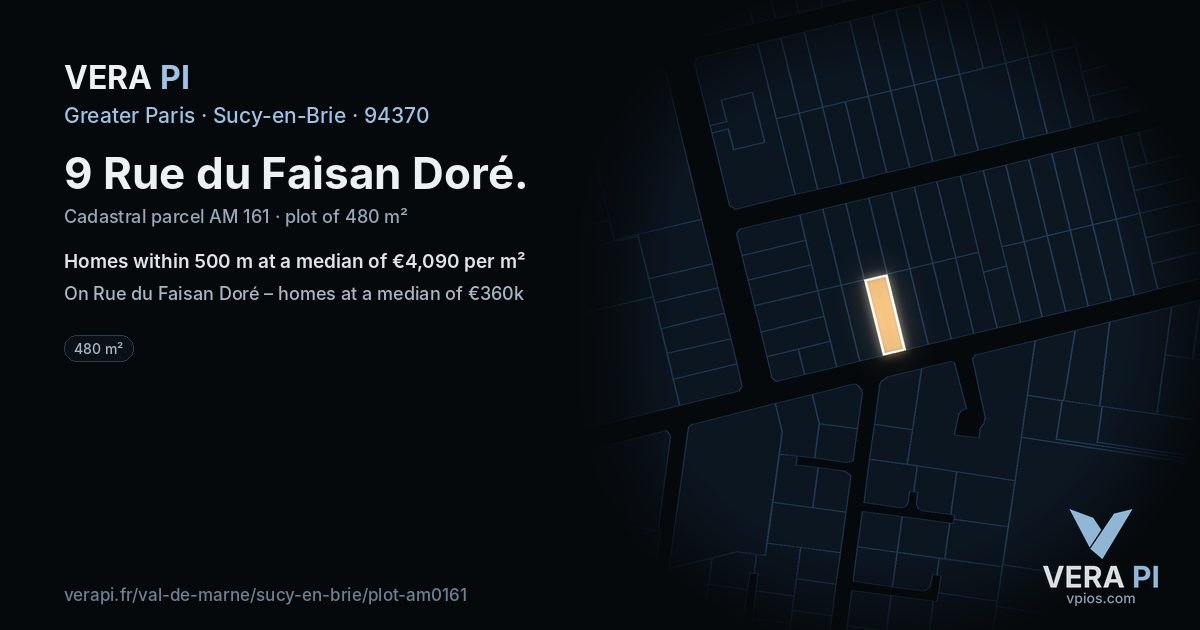 9 Rue du Faisan Doré, Sucy-en-Brie at night – the plot lit, the parcels around coloured by the prices near them
