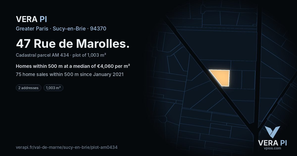 47 Rue de Marolles, Sucy-en-Brie at night – the plot lit, the parcels around coloured by the prices near them
