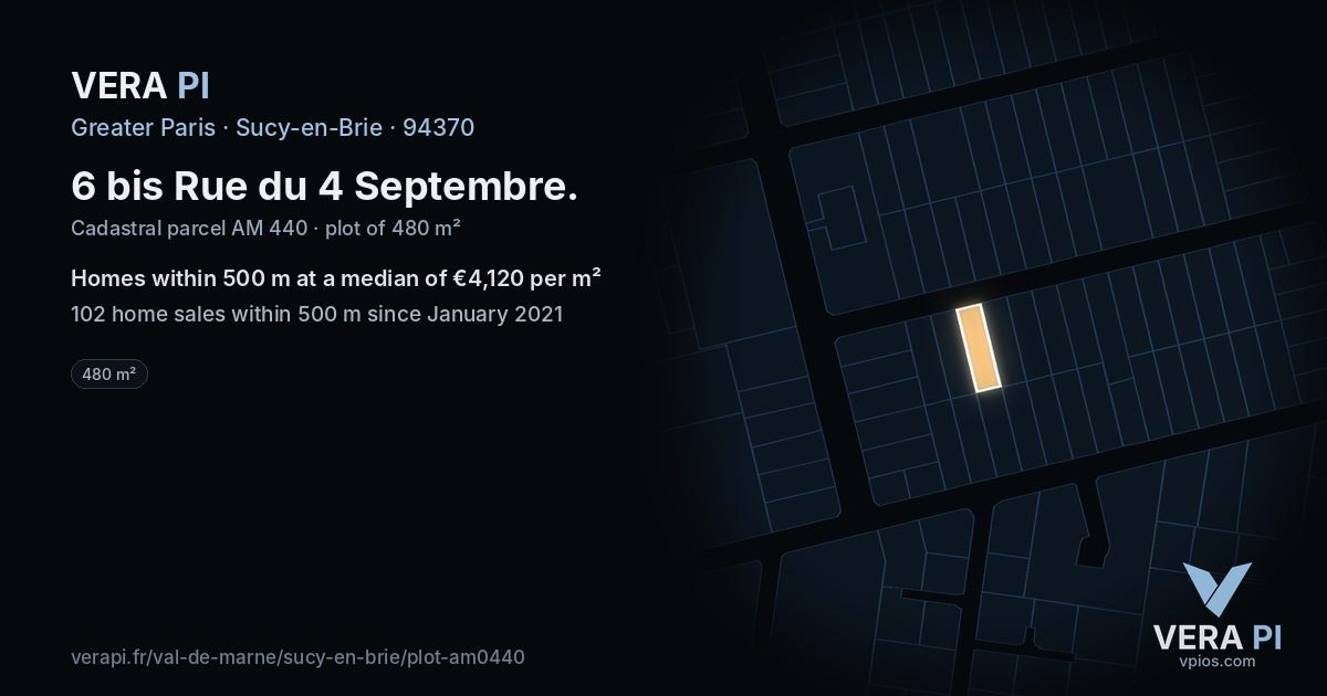 6 bis Rue du 4 Septembre, Sucy-en-Brie at night – the plot lit, the parcels around coloured by the prices near them