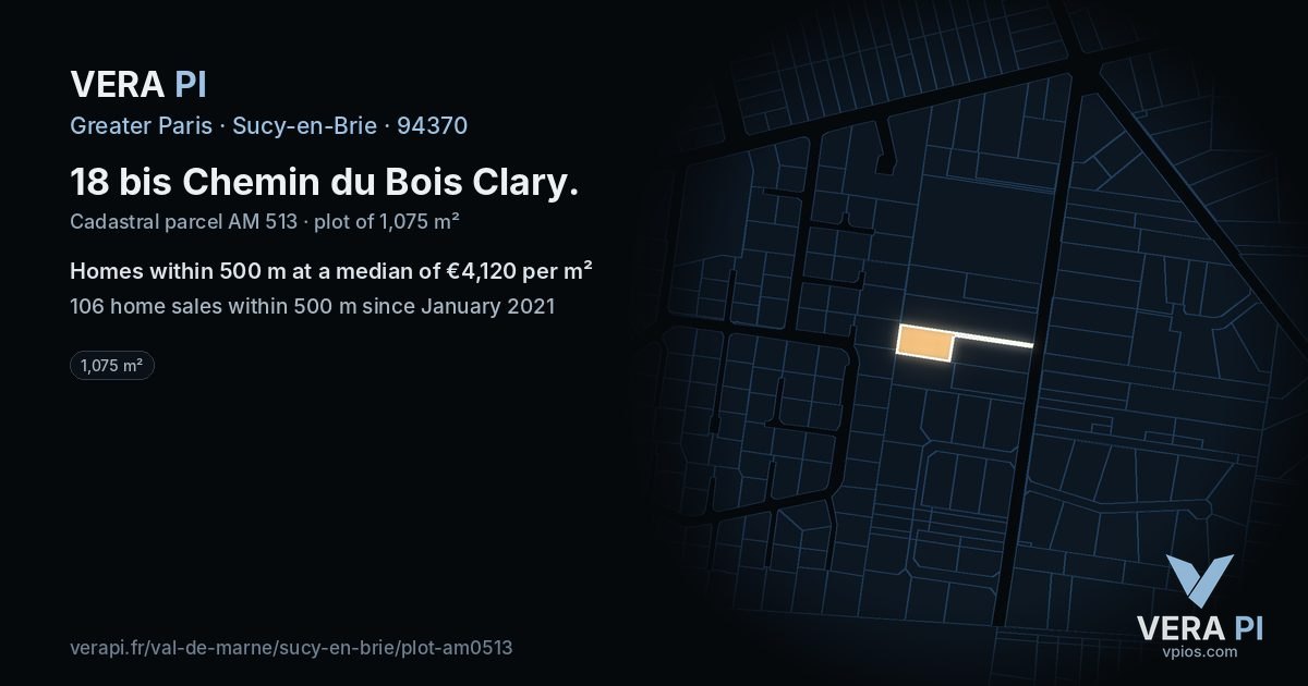 18 bis Chemin du Bois Clary, Sucy-en-Brie at night – the plot lit, the parcels around coloured by the prices near them