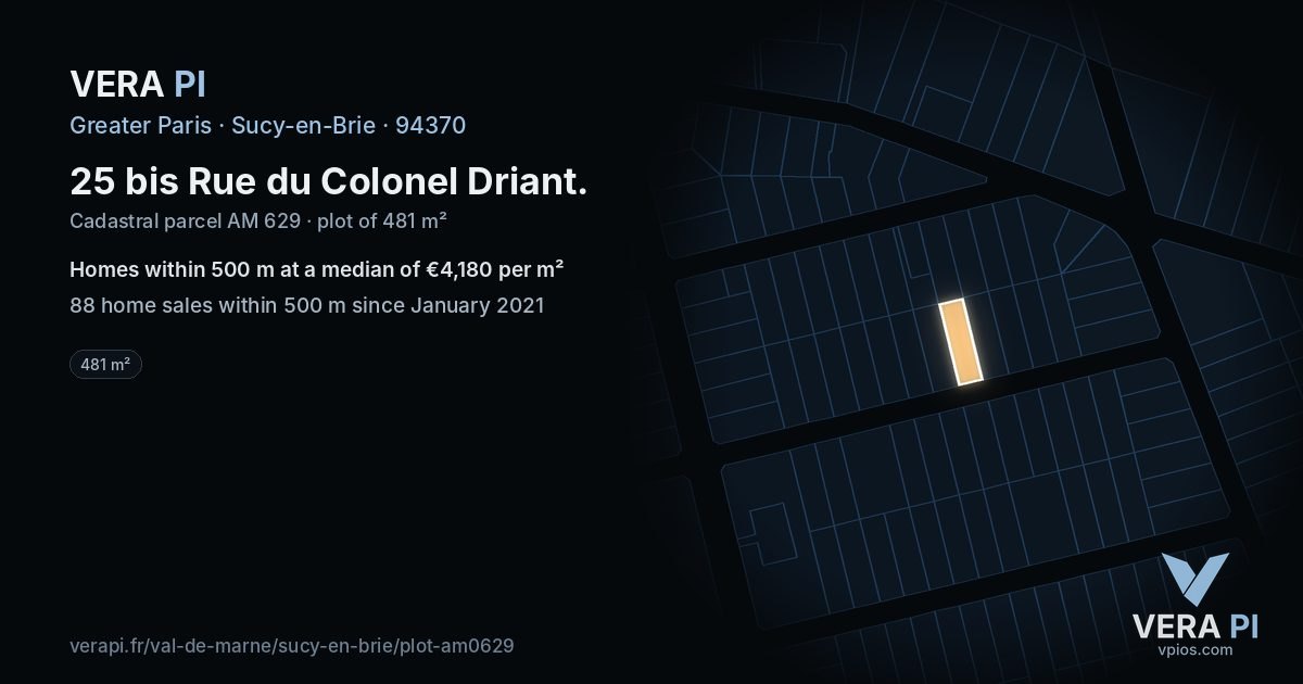 25 bis Rue du Colonel Driant, Sucy-en-Brie at night – the plot lit, the parcels around coloured by the prices near them