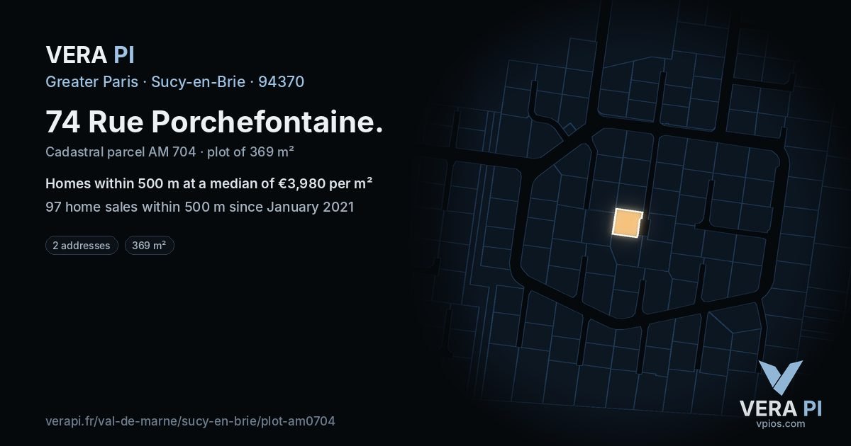 74 Rue Porchefontaine, Sucy-en-Brie at night – the plot lit, the parcels around coloured by the prices near them