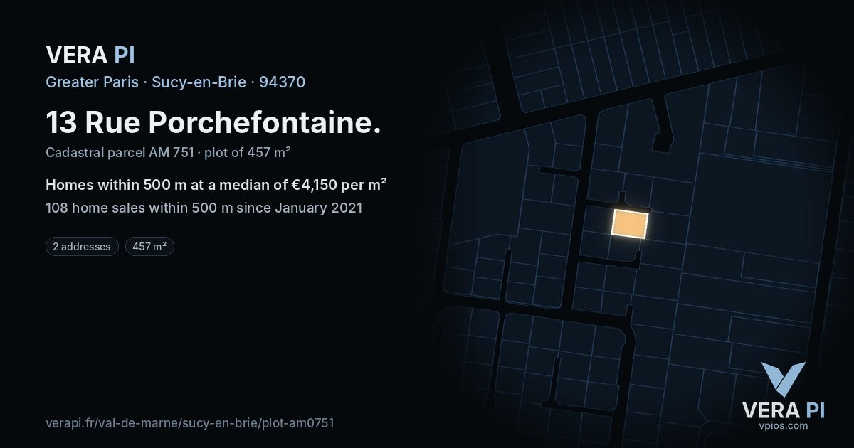 13 Rue Porchefontaine, Sucy-en-Brie at night – the plot lit, the parcels around coloured by the prices near them