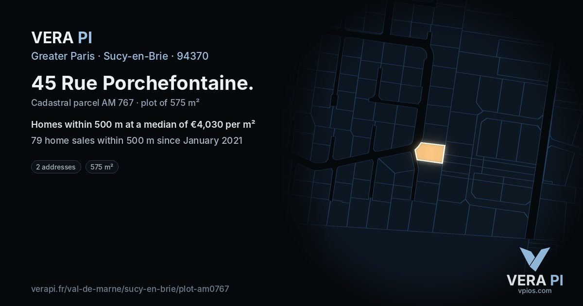 45 Rue Porchefontaine, Sucy-en-Brie at night – the plot lit, the parcels around coloured by the prices near them