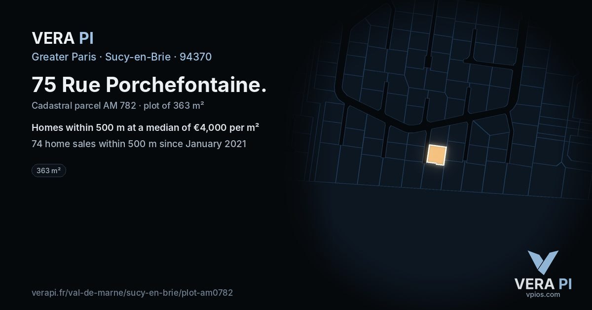 75 Rue Porchefontaine, Sucy-en-Brie at night – the plot lit, the parcels around coloured by the prices near them