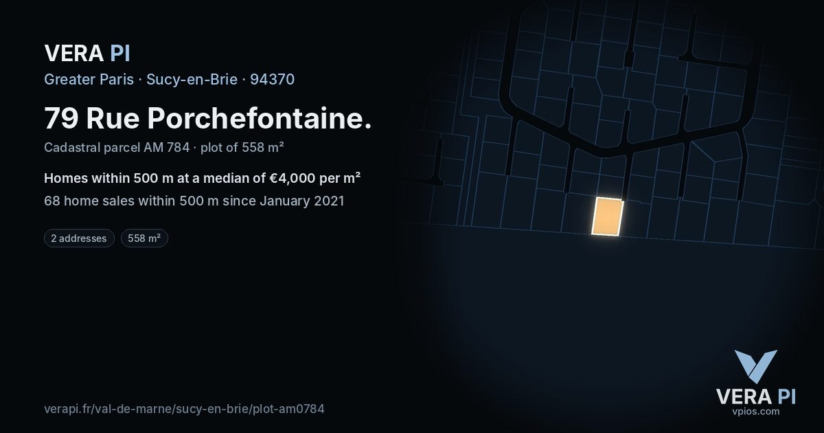 79 Rue Porchefontaine, Sucy-en-Brie at night – the plot lit, the parcels around coloured by the prices near them
