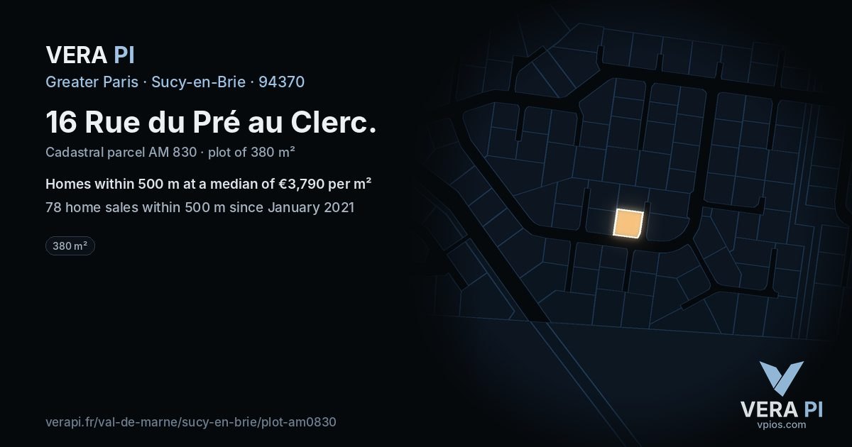16 Rue du Pré au Clerc, Sucy-en-Brie at night – the plot lit, the parcels around coloured by the prices near them