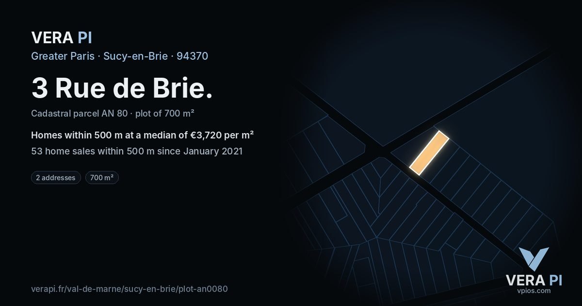 3 Rue de Brie, Sucy-en-Brie at night – the plot lit, the parcels around coloured by the prices near them