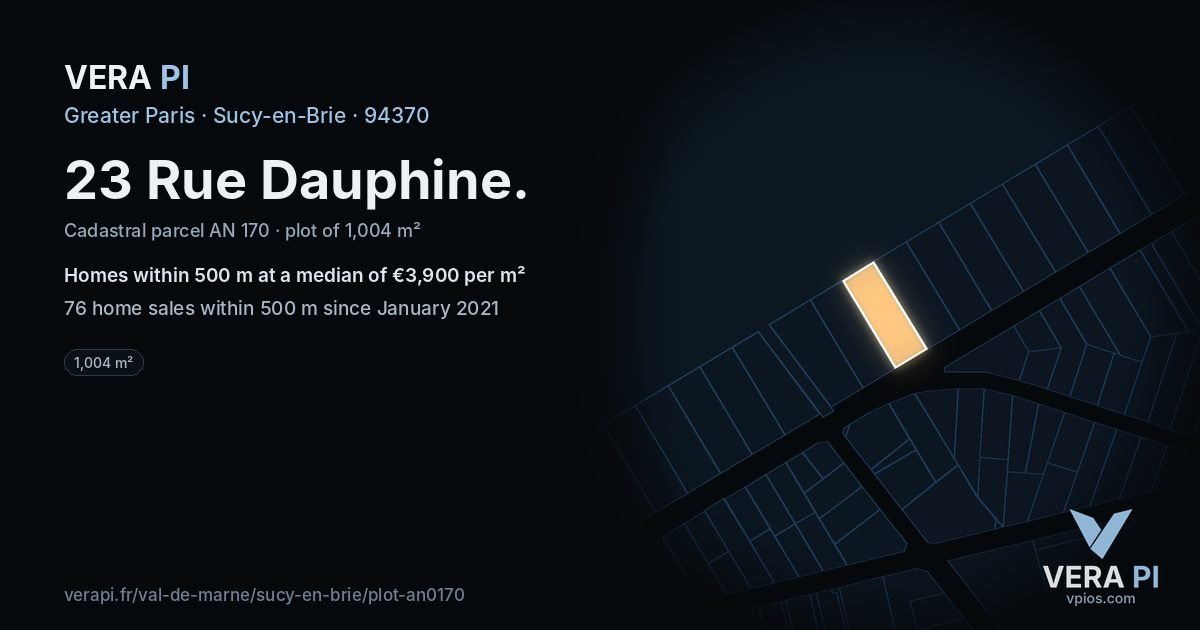 23 Rue Dauphine, Sucy-en-Brie at night – the plot lit, the parcels around coloured by the prices near them