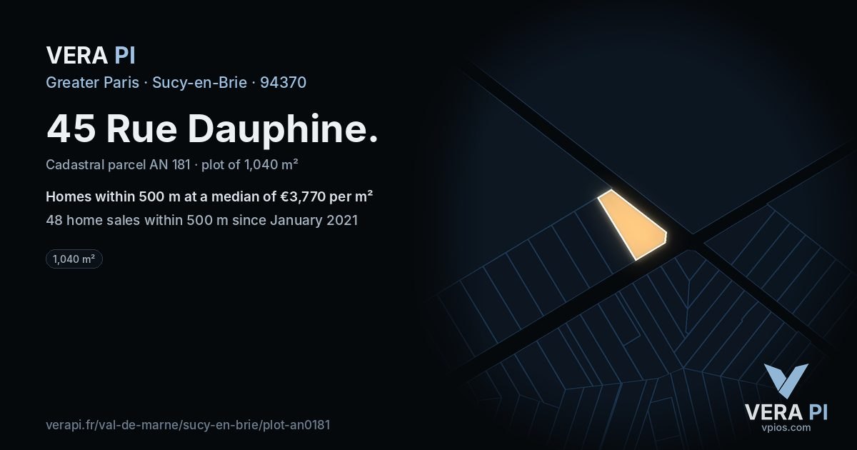 45 Rue Dauphine, Sucy-en-Brie at night – the plot lit, the parcels around coloured by the prices near them