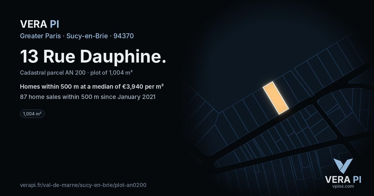 13 Rue Dauphine, Sucy-en-Brie at night – the plot lit, the parcels around coloured by the prices near them