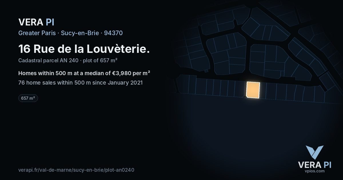 16 Rue de la Louvèterie, Sucy-en-Brie at night – the plot lit, the parcels around coloured by the prices near them