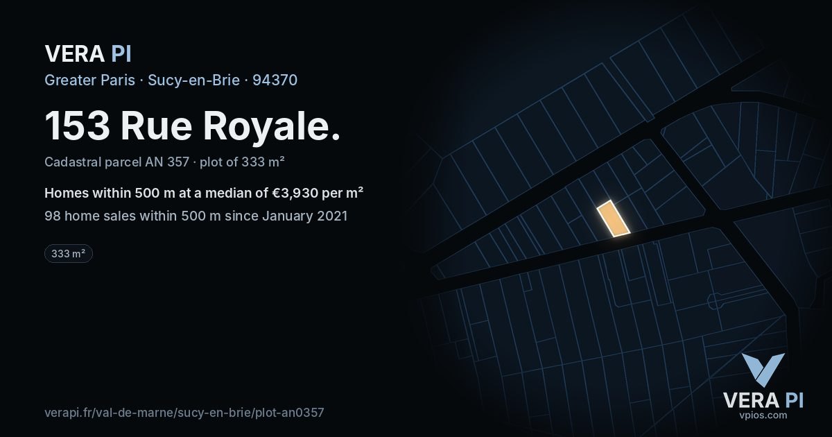 153 Rue Royale, Sucy-en-Brie at night – the plot lit, the parcels around coloured by the prices near them