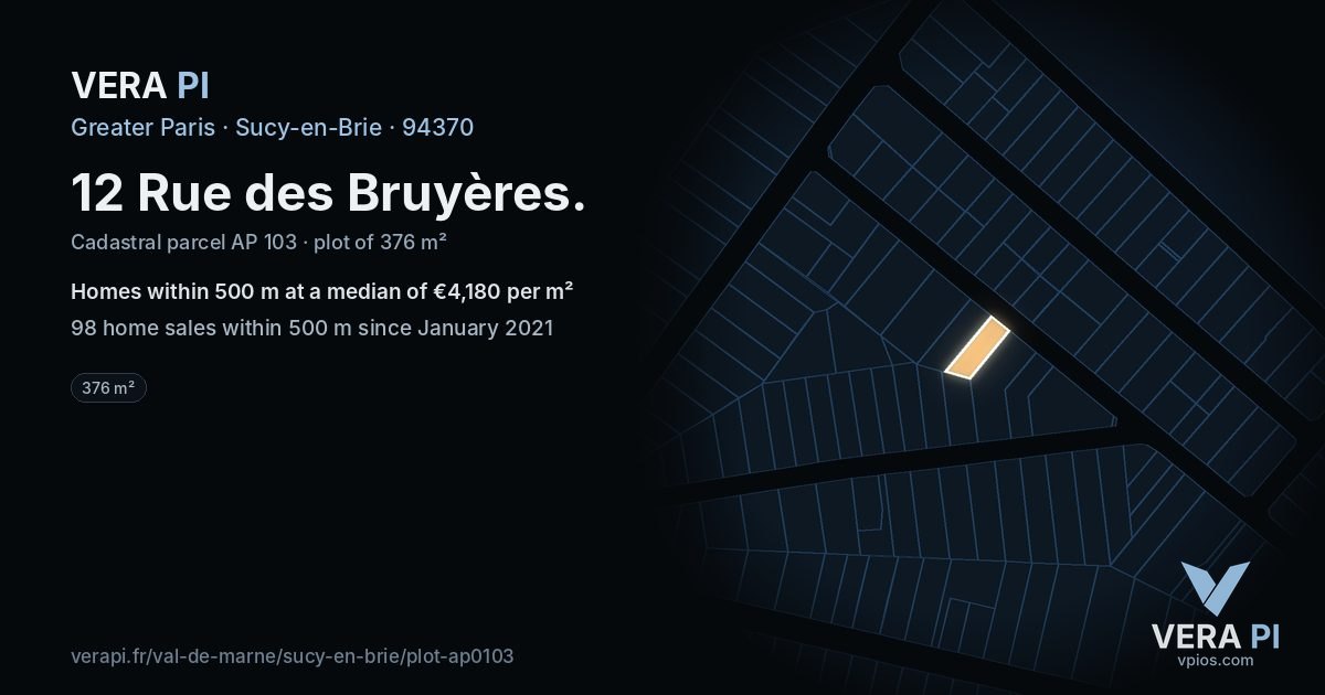 12 Rue des Bruyères, Sucy-en-Brie at night – the plot lit, the parcels around coloured by the prices near them