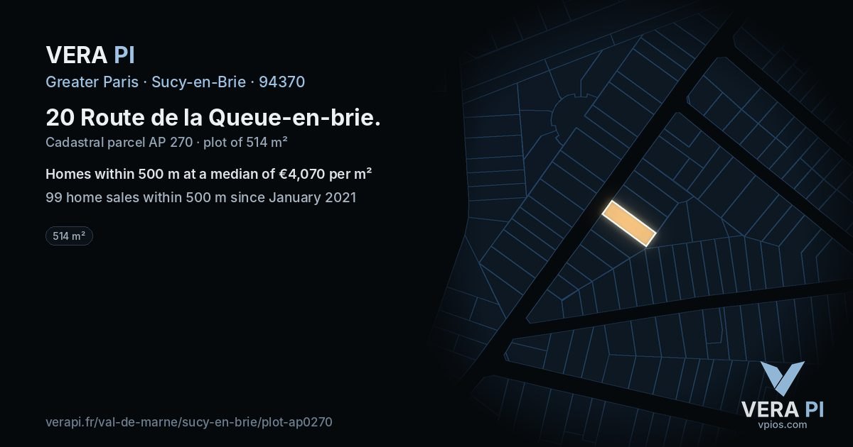 20 Route de la Queue-en-brie, Sucy-en-Brie at night – the plot lit, the parcels around coloured by the prices near them