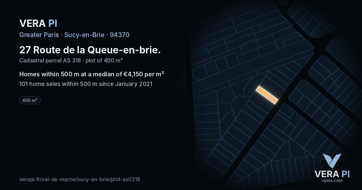 27 Route de la Queue-en-brie, Sucy-en-Brie at night – the plot lit, the parcels around coloured by the prices near them