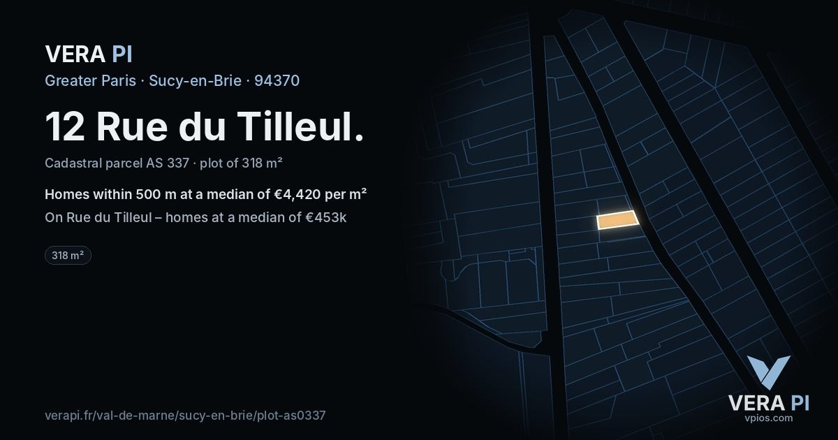 12 Rue du Tilleul, Sucy-en-Brie at night – the plot lit, the parcels around coloured by the prices near them