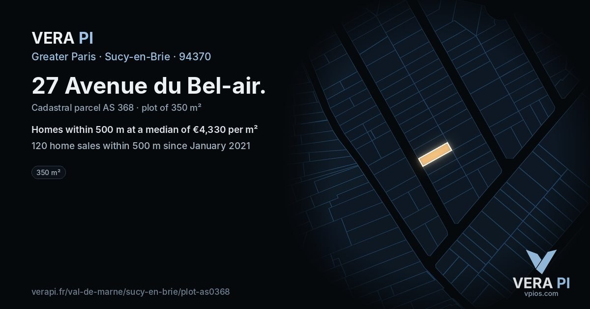 27 Avenue du Bel-air, Sucy-en-Brie at night – the plot lit, the parcels around coloured by the prices near them