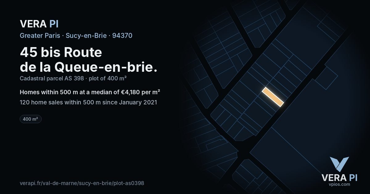 45 bis Route de la Queue-en-brie, Sucy-en-Brie at night – the plot lit, the parcels around coloured by the prices near them