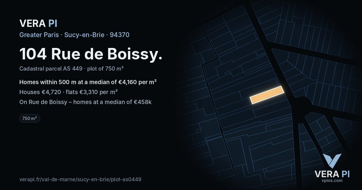 104 Rue de Boissy, Sucy-en-Brie at night – the plot lit, the parcels around coloured by the prices near them