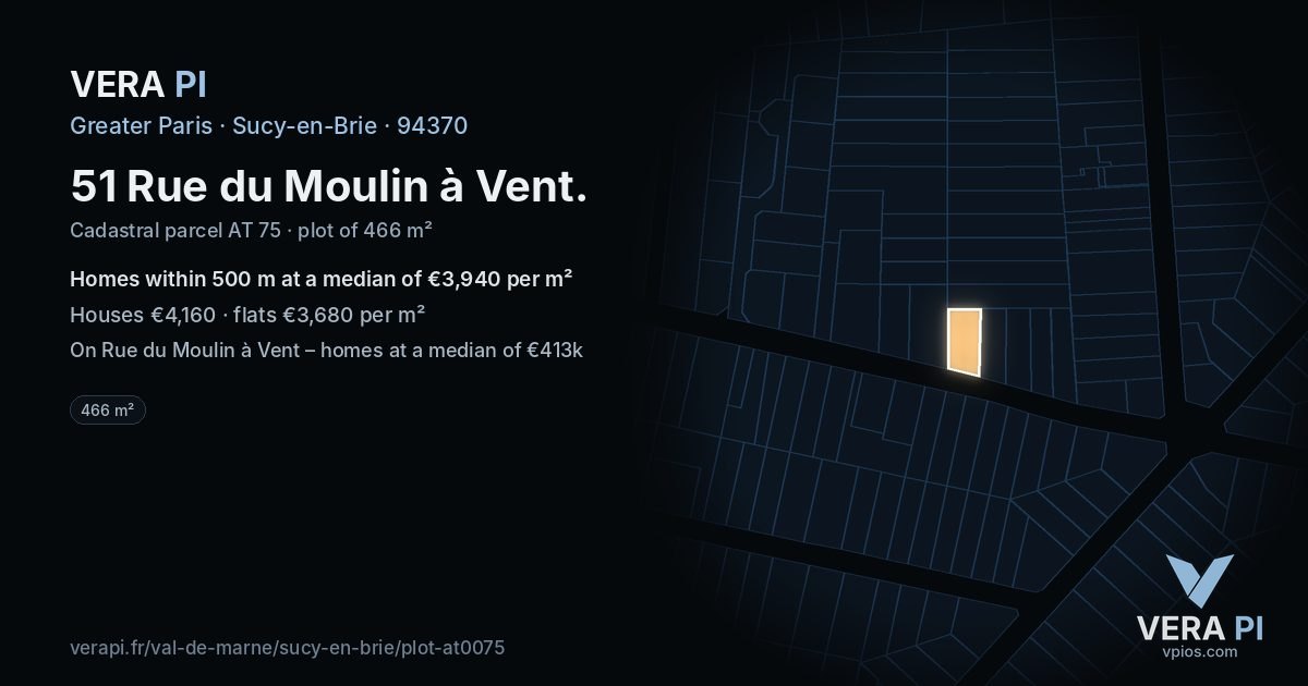 51 Rue du Moulin à Vent, Sucy-en-Brie at night – the plot lit, the parcels around coloured by the prices near them
