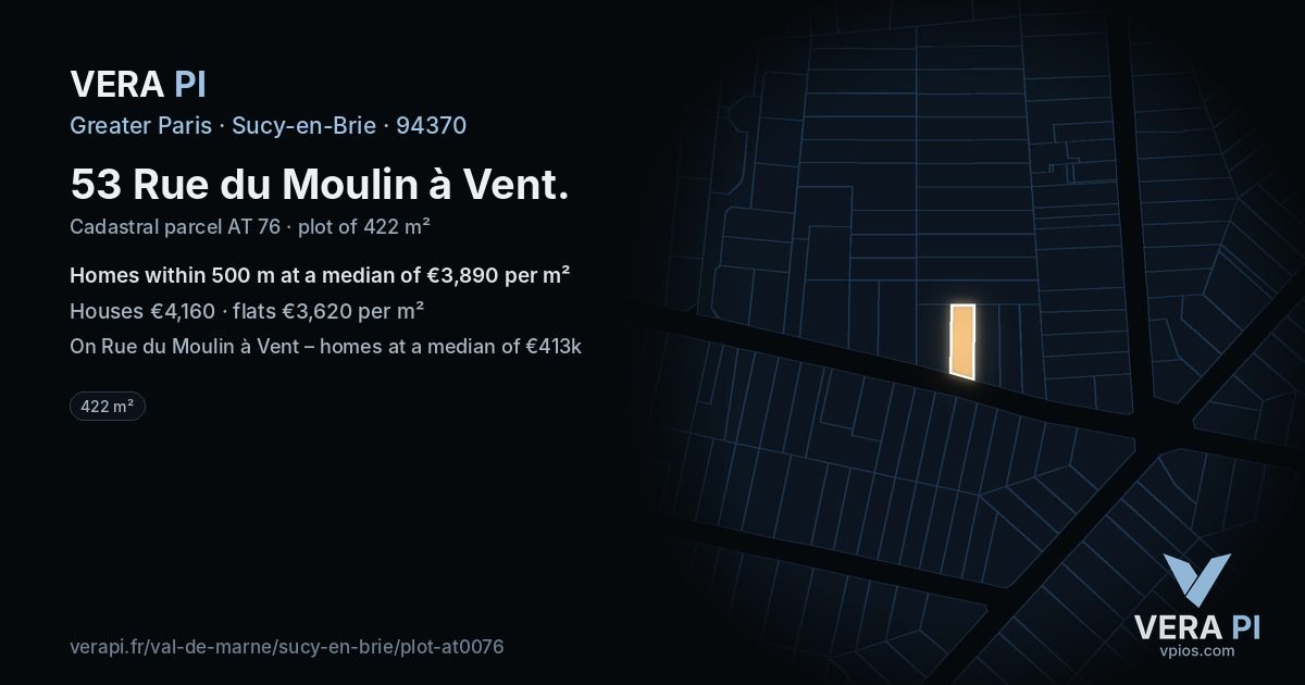 53 Rue du Moulin à Vent, Sucy-en-Brie at night – the plot lit, the parcels around coloured by the prices near them