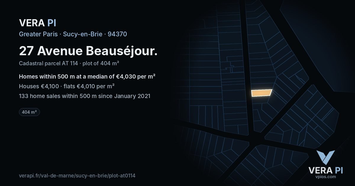 27 Avenue Beauséjour, Sucy-en-Brie at night – the plot lit, the parcels around coloured by the prices near them